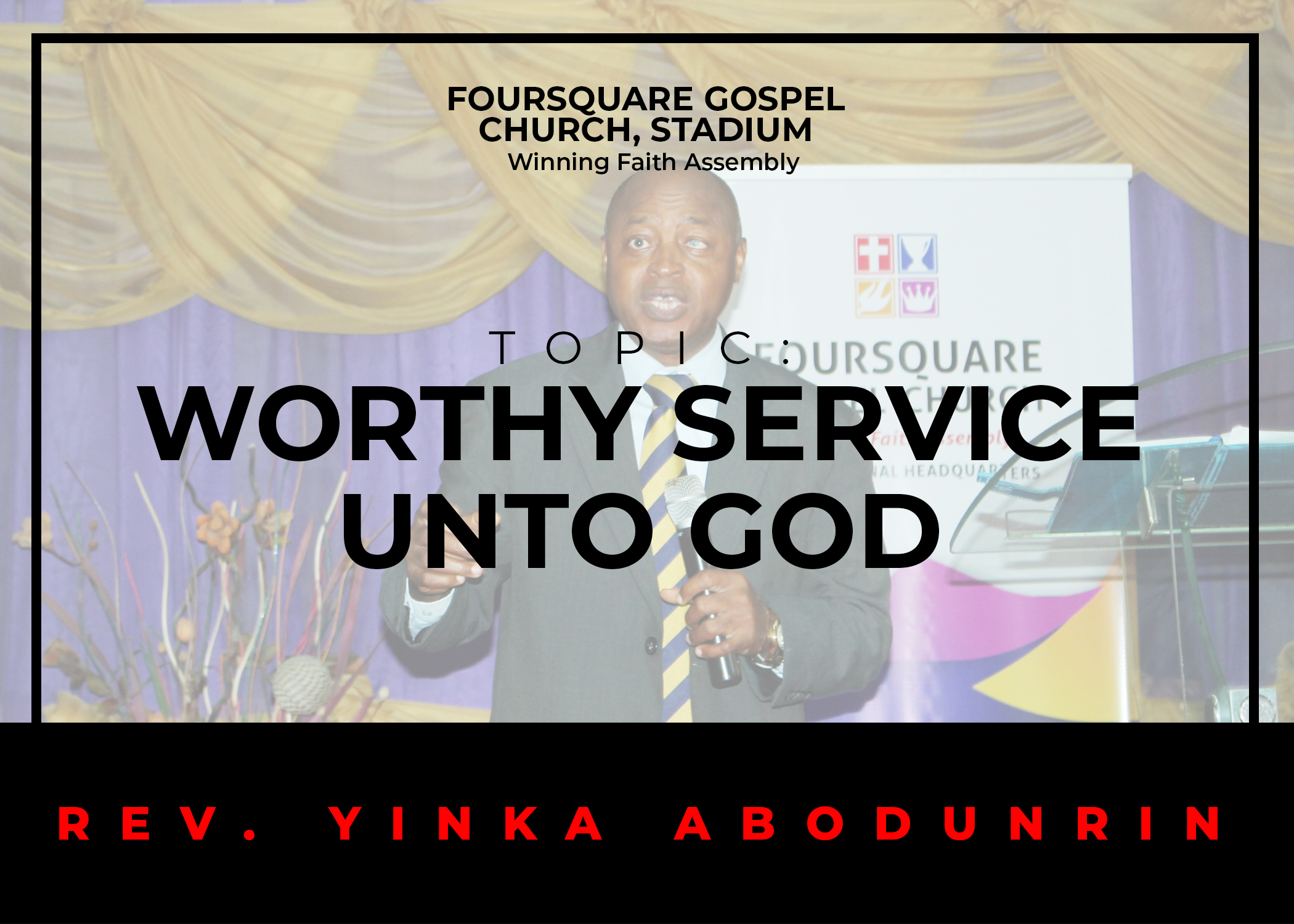 Worthy Service Unto God